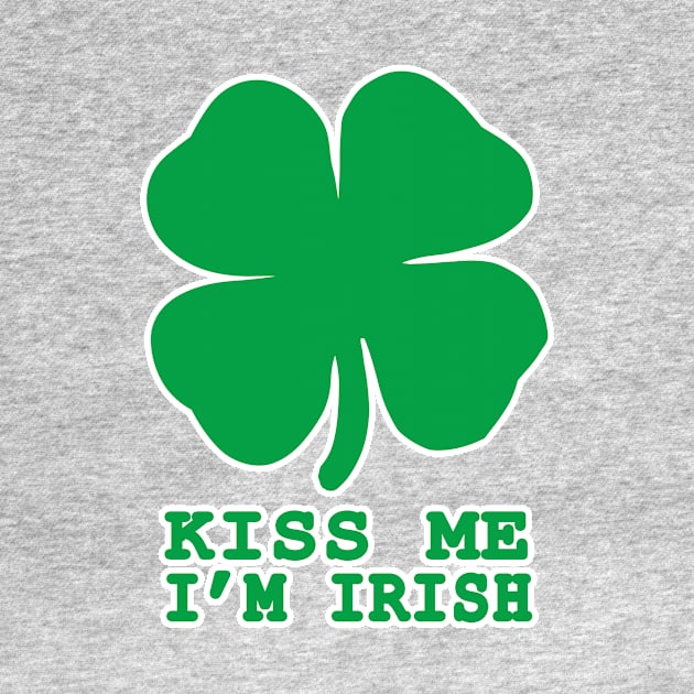 Kiss Me I'm Irish Shamrock St Patricks Day Gift by JohnnyxPrint